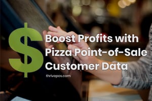 Boost Sales with Pizza Point of Sale Customer Data